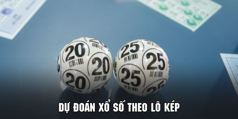 Dự Đoán Xổ Số kubet11 net - Bật Mí Bí Kíp Tăng Cơ Hội Trúng Thưởng 4 Tận dụng chiến thuật soi lô kép để mang về thật nhiều tiền thưởng